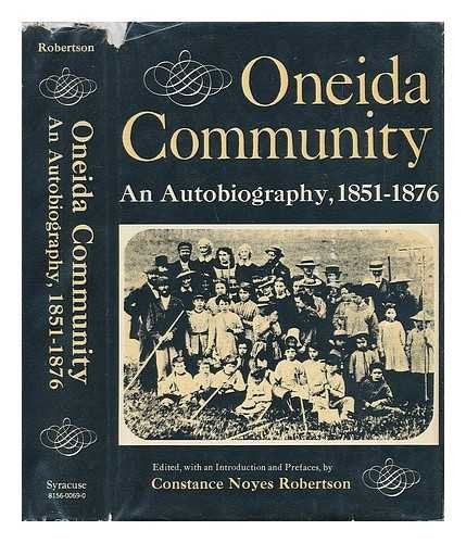 Oneida Community;: An Autobiography, 18511876