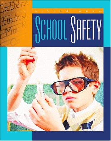 School Safety (Living Well, Safety)