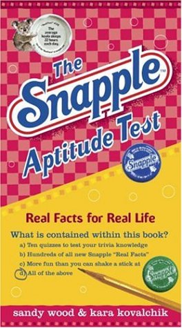 The Snapple Aptitude Test: Real Facts for Real Life,Used