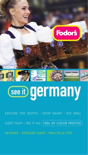 Fodor's See It Germany, 1st Edition (Fullcolor Travel Guide),Used