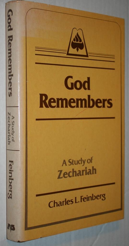 God Remembers: A Study of Zechariah,Used