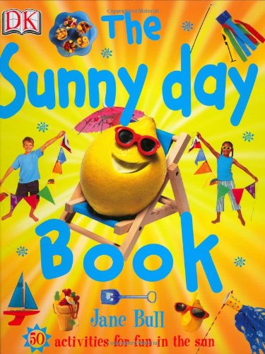The Sunny Day Book (Jane Bull's Things to Do),Used