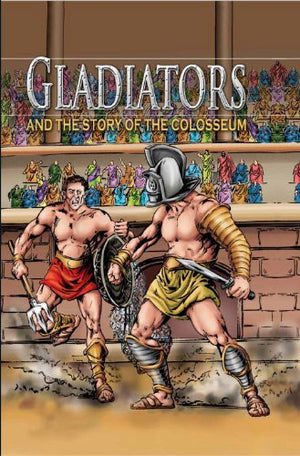 Gladiators and the Story of the Colosseum, Grades 3  8 (Stories from History),Used