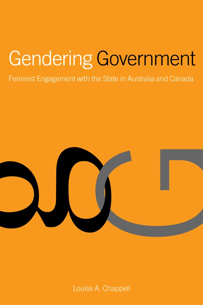 Gendering Government: Feminist Engagement with the State in Australia and Canada,Used