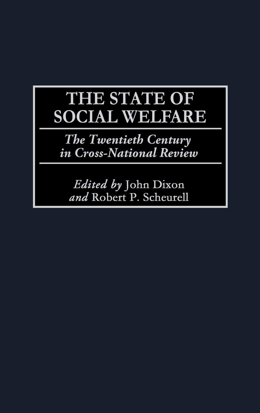 The State Of Social Welfare: The Twentieth Century In Crossnational Review