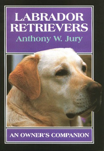 Labrador Retrievers: An Owner's Companion,Used