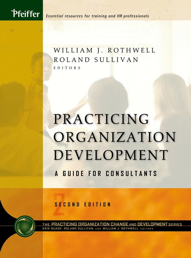 Practicing Organization Development: A Guide for Consultants,Used