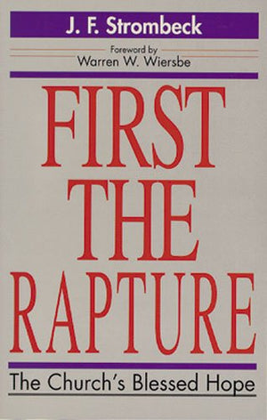 First the Rapture: The Church's Blessed Hope,Used