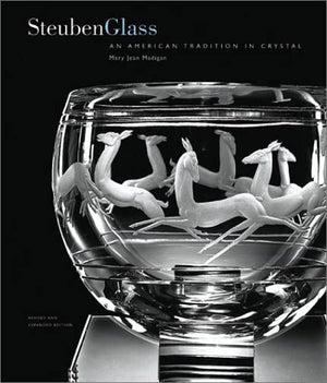 Steuben Glass: An American Tradition In Crystal