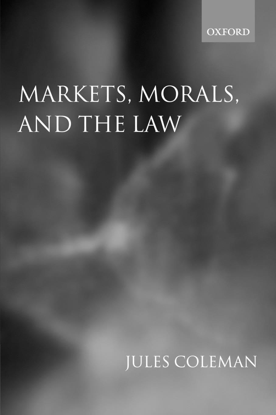 Markets, Morals, and the Law,New