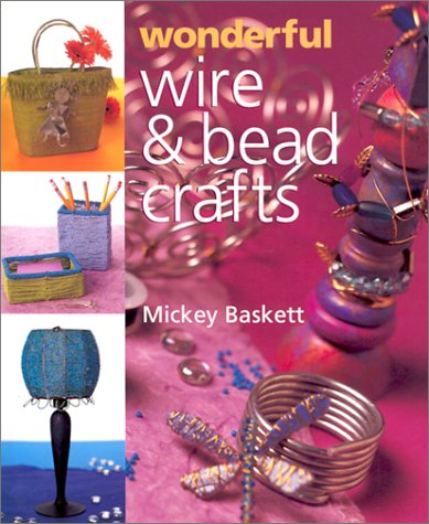Wonderful Wire & Bead Crafts,Used