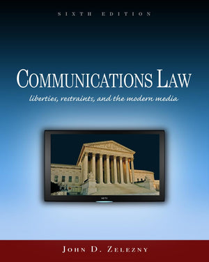 Communications Law: Liberties, Restraints, And The Modern Media (Wadsworth Series In Mass Communication And Journalism),New
