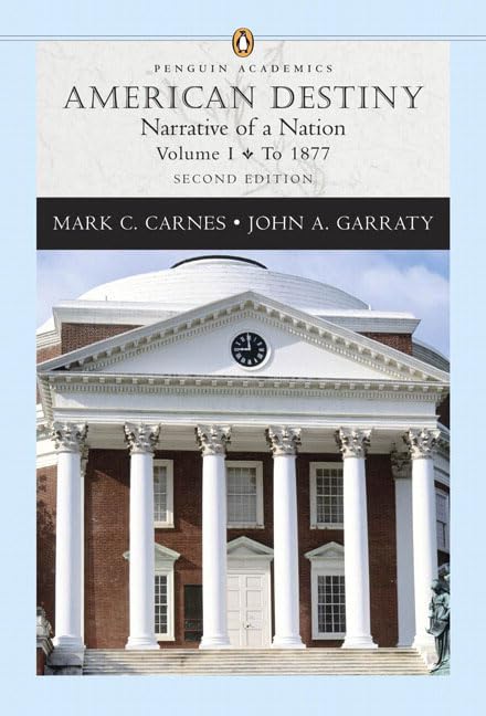 American Destiny: Narrative of a Nation, Volume I (to 1877) (Penguin Academics Series) (2nd Edition),Used