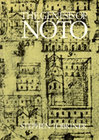 The Genesis of Noto: An EighteenthCentury Sicilian City (Studies in Architecture, Vol 21),Used