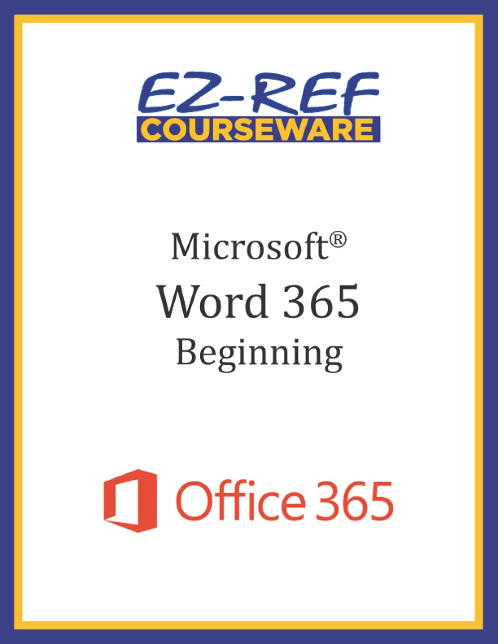 Microsoft Word 365  Beginning: Instructor Guide (Black & White),Used