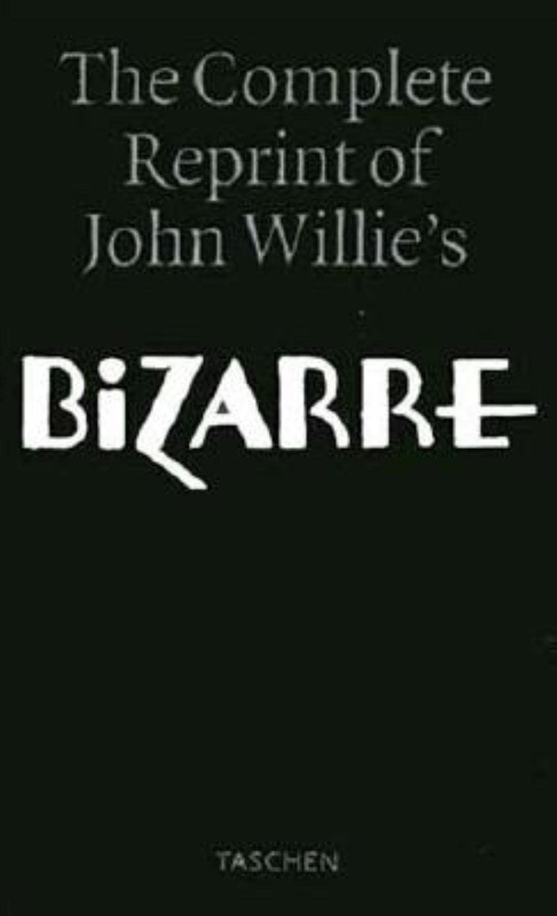 Bizarre: The Complete Reprint Of John Willie'S Bizarre, Vols. 126