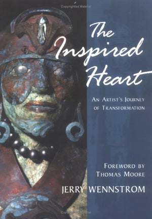 The Inspired Heart: An Artist's Journey of Transformation,Used