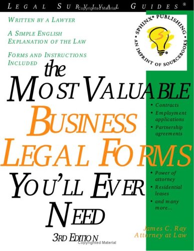 The Most Valuable Business Legal Forms You Will Ever Need, 3E (current for any state) (Most Valuable Business Legal Forms Youll