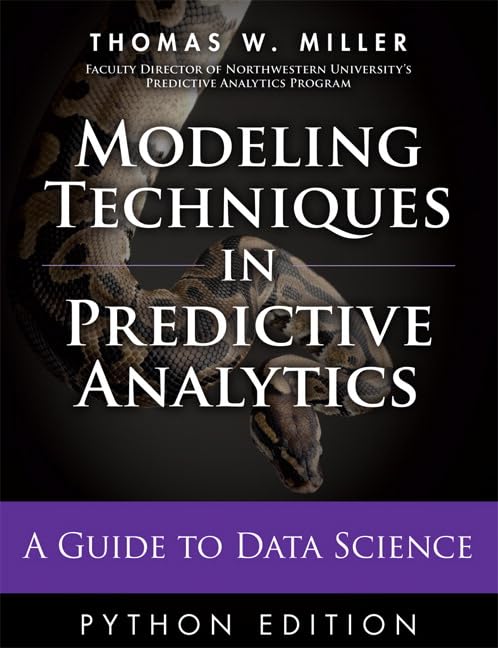 Modeling Techniques in Predictive Analytics with Python and R: A Guide to Data Science (FT Press Analytics),Used