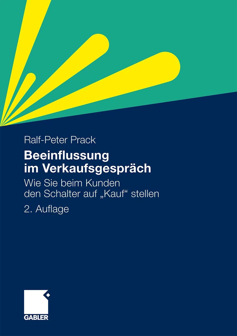 Beeinflussung im Verkaufsgesprch: Wie Sie beim Kunden den Schalter auf 