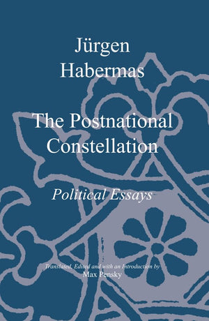 The Postnational Constellation: Political Essays,Used