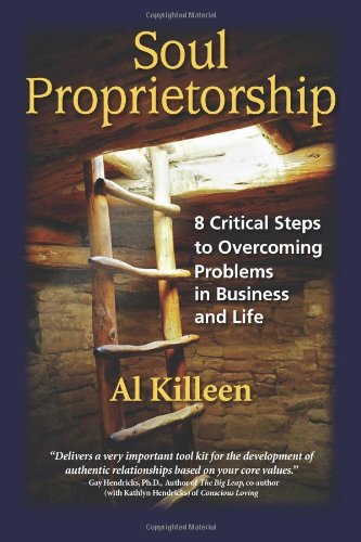 Soul Proprietorship 8 Critical Steps to Overcoming Problems in Business and Life,Used