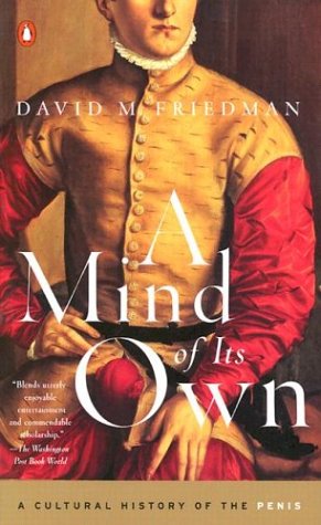 A Mind of Its Own: A Cultural History of the Penis,Used
