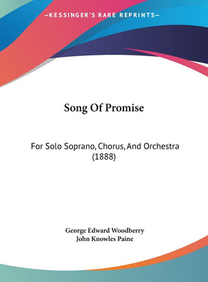 Song Of Promise: For Solo Soprano, Chorus, And Orchestra (1888),New