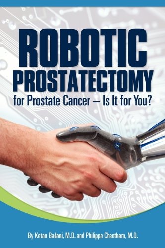 Robotic Prostatectomy for Prostate Cancer Is It for You?,Used