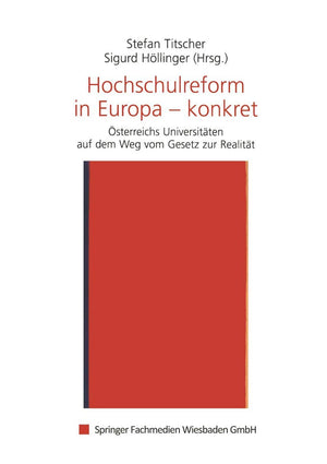 Hochschulreform in Europa  konkret: sterreichs Universitten auf dem Weg vom Gesetz zur Realitt (German Edition),Used