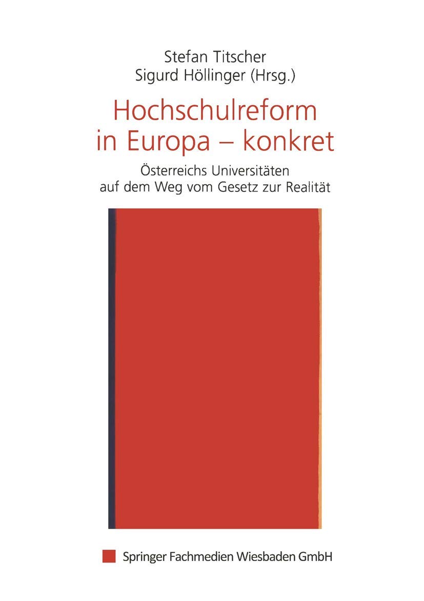 Hochschulreform in Europa  konkret: sterreichs Universitten auf dem Weg vom Gesetz zur Realitt (German Edition),Used