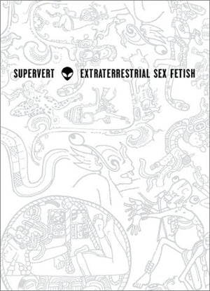 Extraterrestrial Sex Fetish
