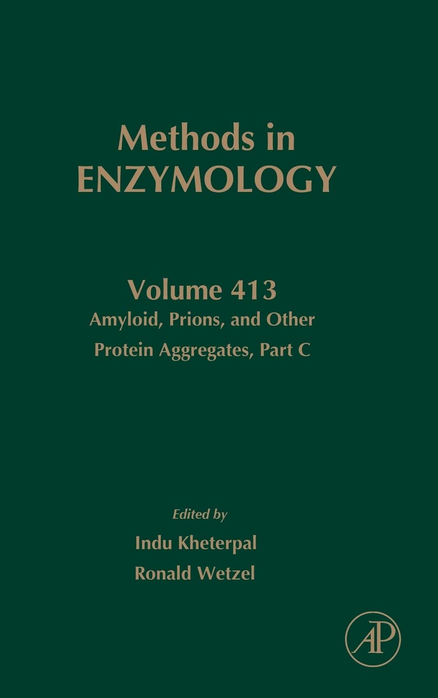 Amyloid, Prions, And Other Protein Aggregates, Part C (Volume 413) (Methods In Enzymology, Volume 413),Used