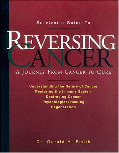 Reversing Cancer: A Journey From Cancer To Cure,New