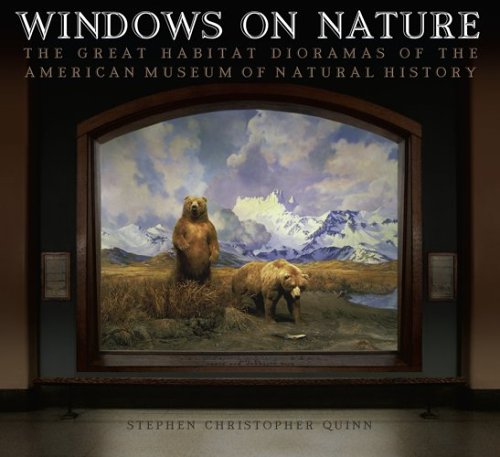 Windows on Nature: The Great Habitat Dioramas of the American Museum of Natural History,Used