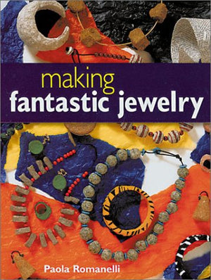 Making Fantastic Jewelry,Used