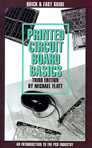 Printed Circuit Board Basics: An Introduction To The Pcb Industry,Used