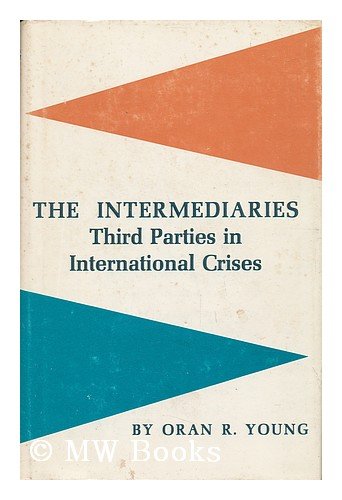 The Intermediaries: Third Parties in International Crises (Center for International Studies, Princeton University),Used