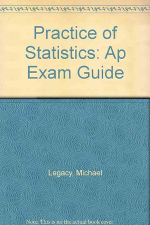 Practice of Statistics: Ap Exam Guide,Used