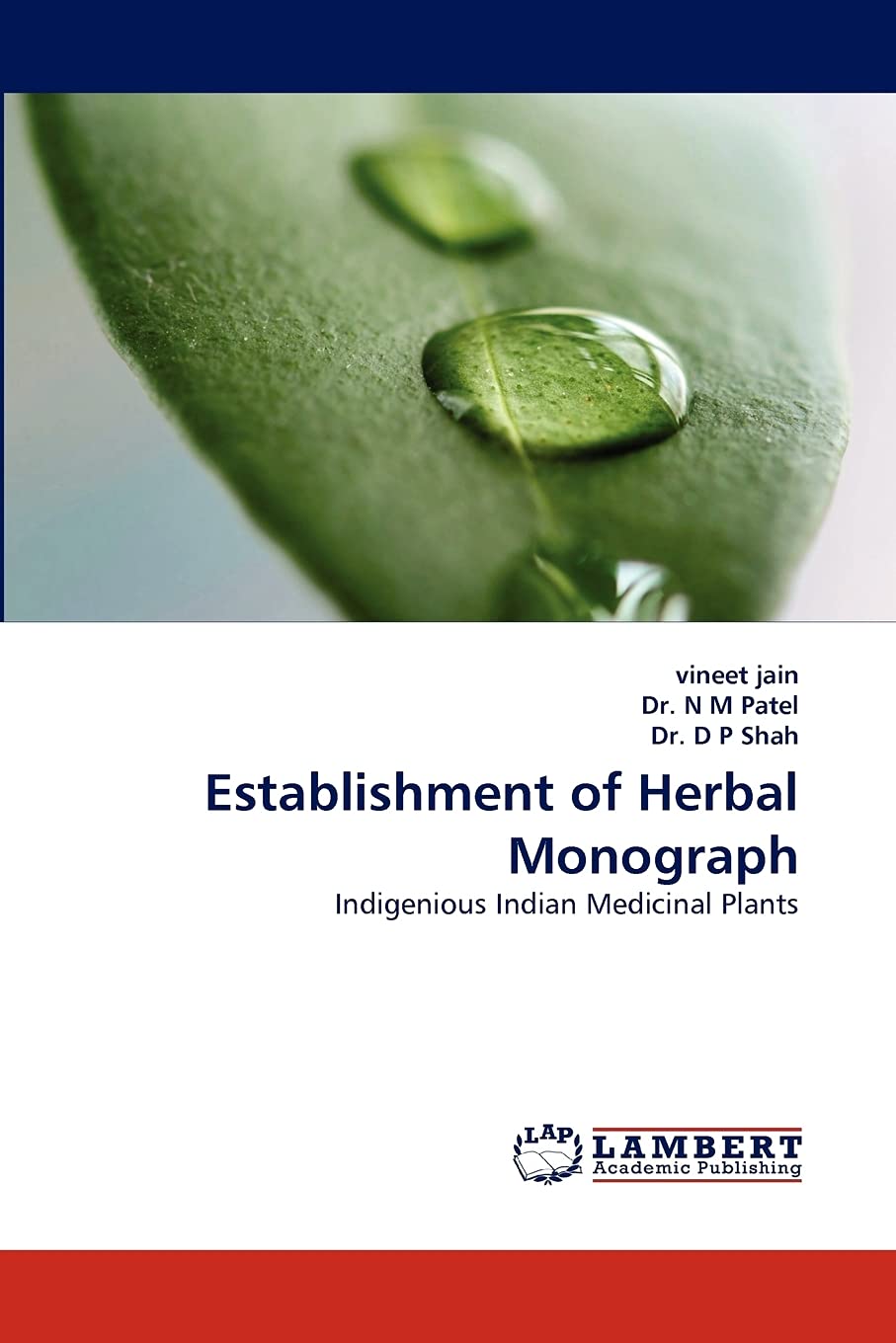 Establishment of Herbal Monograph: Indigenious Indian Medicinal Plants,Used