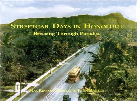 Streetcar Days in Honolulu: Breezing Through Paradise,Used