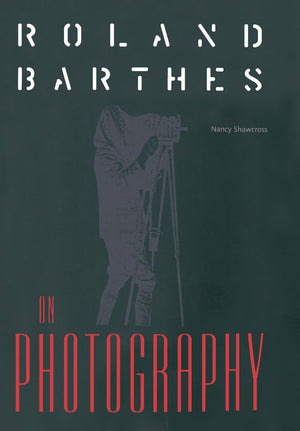 Roland Barthes On Photography: The Critical Tradition In Perspective (Crosscurrents),Used