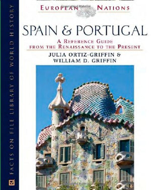 Spain And Portugal: A Reference Guide From The Renaissance To The Present (European Nations),Used