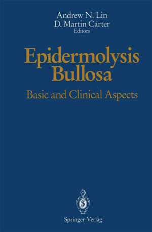 Epidermolysis Bullosa: Basic and Clinical Aspects,New