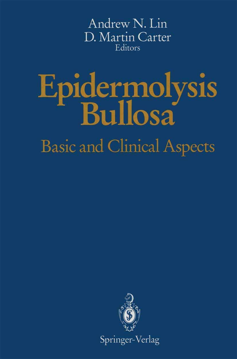 Epidermolysis Bullosa: Basic and Clinical Aspects,New