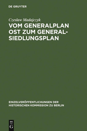 Vom Generalplan Ost zum Generalsiedlungsplan: Dokumente (Einzelverffentlichungen der Historischen Kommission zu Berlin, 80) (Ger,Used