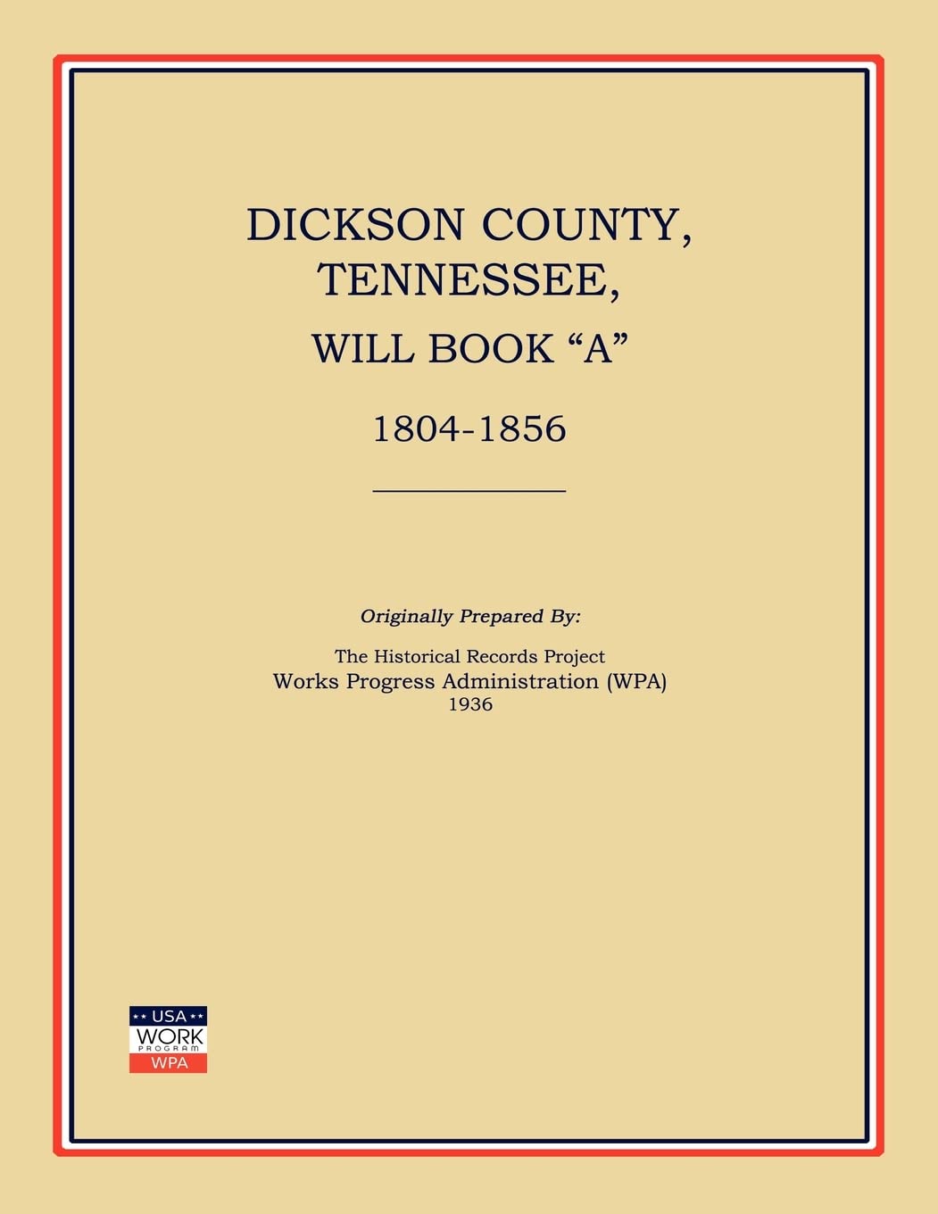 Dickson County, Tennessee, Will Book A: 18041856,Used