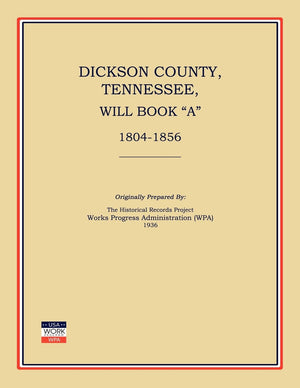 Dickson County, Tennessee, Will Book A: 18041856,Used