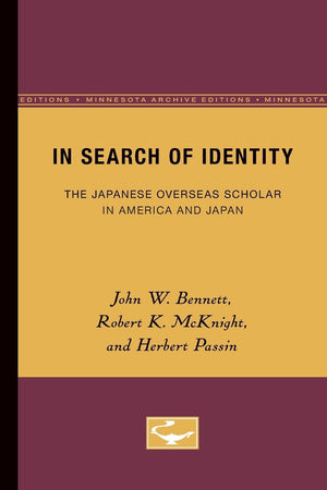 In Search Of Identity: The Japanese Overseas Scholar In America And Japan,Used