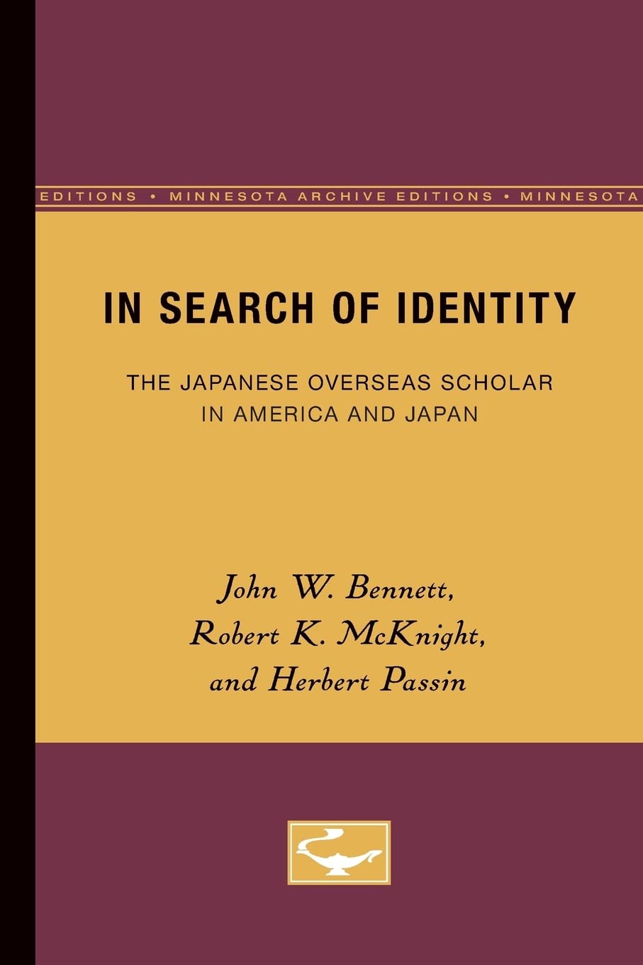 In Search Of Identity: The Japanese Overseas Scholar In America And Japan,Used